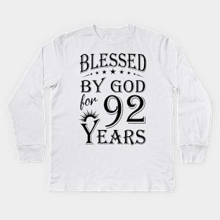 Blessed By God For 92 Years Kids Long Sleeve T-Shirt